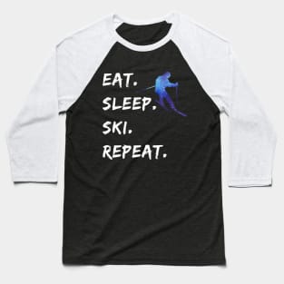 Eat Sleep Ski Repeat T-Shirt and Apparel For Skiers Baseball T-Shirt